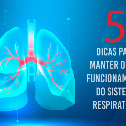5 dicas para manter o bom funcionamento do sistema respiratório