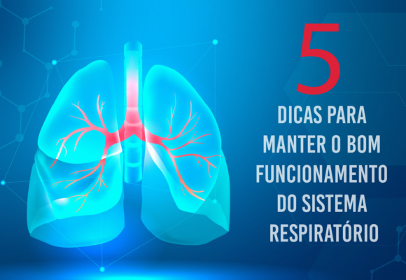 5 dicas para manter o bom funcionamento do sistema respiratório