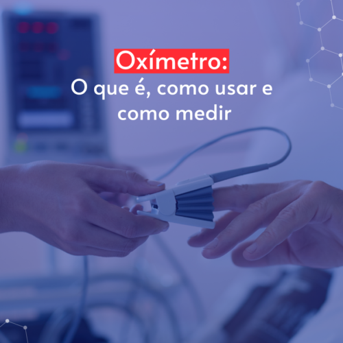 Oxímetro: o que é, como usar e como medir